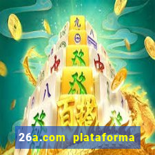 26a.com plataforma de jogos